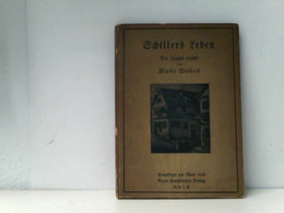 Schillers Leben. Der Jugend Erzählt. Herausgegeben Vom Verband Frankfurter Frauenvereine. - Biographien & Memoiren