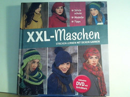 XXL-Maschen Stricken Lernen Mit Dicken Garnen - Strickschule, Modelle, Tipps - Inklusive DVD Mit Strickkurs - Other & Unclassified