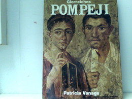 Glorreiches Pompeji - Archéologie