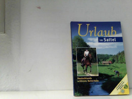 Urlaub Im Sattel: Deutschlands Schönste Reiterhöfe - Sonstige & Ohne Zuordnung
