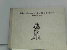 Bilderatlas Aus Der Deutschen Geschichte - Atlanti