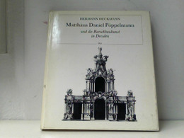 Matthäus Daniel Pöppelmann Und Die Barockbaukunst In Dresden - Architecture