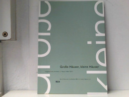 Große Häuser, Kleine Häuser. Ausgezeichnete Architektur In Hessen 1998 - 2003. - Archeologia