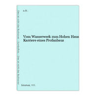 Vom Wasserwerk Zum Hohen Haus Karriere Eines Profanbaus - Architecture