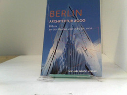 Berlin - Neue Architektur. Führer Zu Den Bauten Von 1989 Bis Heute - Architecture