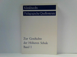 Zur Geschichte Der Höheren Schule. Bd. 1. (16. - 18. Jahrhundert) - Schulbücher