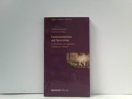 Fundamentalismus Und Terrorismus: Zu Geschichte Und Gegenwart Radikalisierter Religion - Sonstige & Ohne Zuordnung