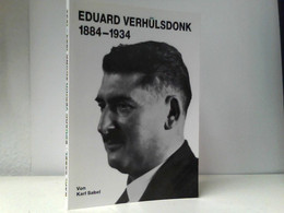 Eduard Verhülsdonk 1884-1934 - Politik & Zeitgeschichte