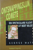 Ontsnappingslijn Comete - Een Spectaculaire Vlucht Uit Bezet België - Tweede Wereldoorlog Bezetting Nazi 's Zele Hamme - War 1939-45