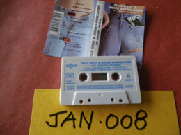 FELIX GRAY & DIDIER BARBELIVIEN K7 AUDIO VOIR PHOTO...ET REGARDEZ LES AUTRES (PLUSIEURS) (JAN 008) - Cassettes Audio