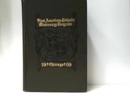 First American Catholic Missionary Congress Chicago 1909 - Sonstige & Ohne Zuordnung