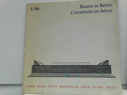 Bauen In Beton. - Construiere En Béton - 1/86 - Architecture