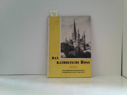 Das Katholische Bonn Festschrift Zum Diözesan-Katholikentag 1950 - Sonstige & Ohne Zuordnung