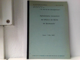 Alphabetisches Verzeichnis Der Offiziere Der Marine Der Bundeswehr Stand: 7. Mai 1965 - Militär & Polizei