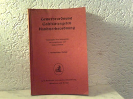 Gewerbeordnung - Gaststättengesetz - Handwerksordnung. Textausgabe Ohne Nebengesetze Mit Verweisungen Und Sach - Recht