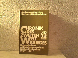 Chronik Des Zweiten Weltkri - Kalendarium Militärischer Und Politischer Ereignisse 1939 - 1945 - Politik & Zeitgeschichte