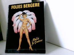 Folies Bergère - Folie Je T'adore - Folly, I Adore You - Folie, Ich Bete Dich An - Locura, Te Adoro - Revuezei - Theatre & Dance