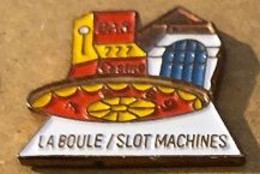 LA BOULE / SLOT MACHINES - BANDIT MANCHOT - CASINO - ROULETTE  - BAR - MACHINE A SOUS - MONEY - ARGENT - GELD -    (16) - Juegos