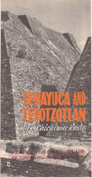 MEXIQUE - TENAYUCA  AND TEPOTZOTLAN - THE CHIICHIMEC ROUTE - PEMEX TRAVEL CLUB (1963) - Ontwikkeling