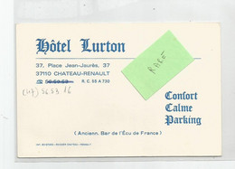 Carte De Visite Hotel Lurton Chateau Renault 37 Place Jean Jaures Anciennement Bar De L'écu De France - Visiting Cards