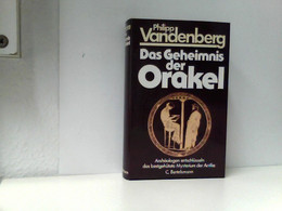 Das Geheimnis Der Orakel : Archäologen Entschlüsseln D. Bestgehütete Mysterium D. Antike. - Archeology