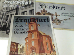 Konvolut Von 3 Faltblättern: 1.Frankfurt - Zentrum Deutscher Reichsgeschichte .2. Frankfurt - Zentrum Deutsche - Hessen