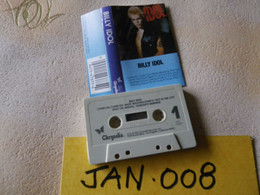 BILLY IDOL K7 AUDIO VOIR PHOTO...ET REGARDEZ LES AUTRES (PLUSIEURS) (JAN 008) - Cassettes Audio