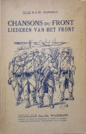 Chansons Du Front - Liederen Van Het Front - Door Major Danneels - WO I - 1914-1918 - Guerra 1914-18