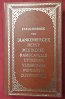 Parochieboek Van Blankenberghe; Heyst; Meetkerke; Ramscapelle; Uytkerke; Vlisseghem; Wenduyne En Zuyenkerke, 1861, 348 P - Vecchi