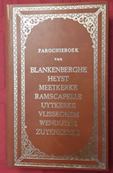Parochieboek Van Blankenberghe; Heyst; Meetkerke; Ramscapelle; Uytkerke; Vlisseghem; Wenduyne En Zuyenkerke, 1861, 348 P - Anciens