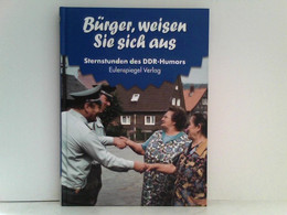 Sternstunden Des DDR-Humors 1985/1986: Bürger, Weisen Sie Sich Aus - Humour