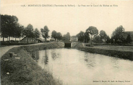 Montreux Château * Le Pont Sur Le Canal Du Rhône Au Rhin * Chemin De Halage - Andere & Zonder Classificatie