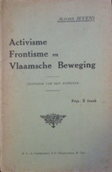 Activisme, Frontisme En Vlaamsche Beweging - Door A. Sevens - Oorlog 1939-45