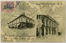 C. P. A. : GUATEMALA C. A. , Gran Hotel Y Hotel Union, 2 Sellos En 1907 - Guatemala