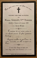 Tarare - Faire Part De Décès De Mme Marie GALLEY , Veuve TISSIER - 2 Janvier 1889 - Religion Mortuaire - Tarare