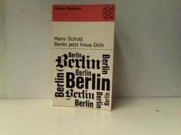 Berlin, Jetzt Freue Dich! : Betrachtungen An U. In D. Grenzen D. Dt. Hauptstadt. - Deutschland Gesamt