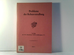 Probleme Der Rebenveredlung - Heft 8 - Vorträge Der XII. Geisenheimer Rebenveredlertagung 1971 - Natura