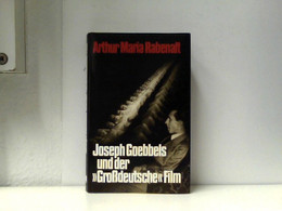 Joseph Goebbels Und Der Großdeutsche Film. - Film