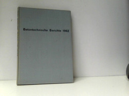 Betontechnische Berichte 1962 - Technik