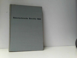 Betontechnische Berichte 1964 - Technique