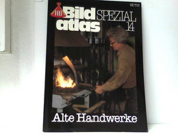 HB Bild Atlas Spezial 14: Alte Handwerke. - Technique