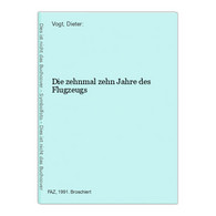 Die Zehnmal Zehn Jahre Des Flugzeugs - Verkehr