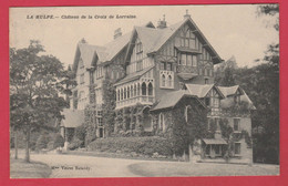 La Hulpe - Château De La Croix De Lorraine - 1910 ( Voir Verso ) - La Hulpe