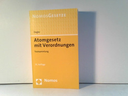 Atomgesetz Mit Verordnungen: Textsammlung, Rechtsstand: 25. November 2013 - Droit