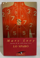 I102528 Marc Levy - Lo Sparo - Corbaccio 2005 - Krimis