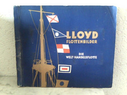 Lloyd Flottenbilder - Eine Sammlung Von Bildern Der Welthandelsflotte - Transport