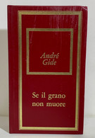 I102538 André Gide - Se Il Grano Non Muore - Bompiani / Fabbri 1975 - Classici