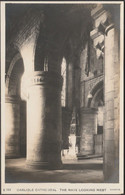 The Nave, Looking West, Carlisle Cathedral, Cumberland, C.1920 - Sankeys RP Postcard - Carlisle