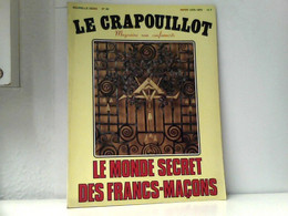 Nouvelle Serie No. 49 LE CRAPOUILLOT - Le Mode Secret Des Francs - Macons - Other & Unclassified