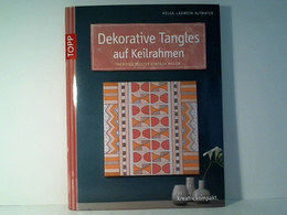 Dekorative Tangles Auf Keilrahmen: Trendige Muster Einfach Malen (kreativ.kompakt.) - Other & Unclassified